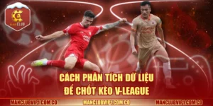 Cách phân tích dữ liệu để chốt kèo V-League